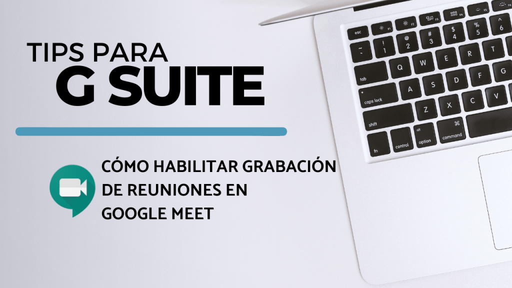 grabar reuniones en Google Meet