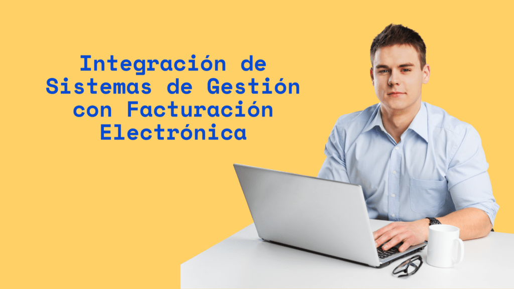 Sistemas de Gestión con Facturación Electrónica